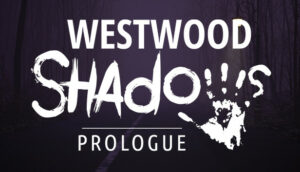 Prologue illuminates Westwood Shadows