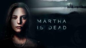 First-Person Psychological Horror, Martha Is Dead, Comes to PlayStation, Xbox, & PC on Feb. 24