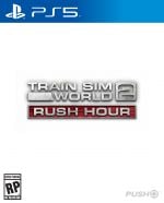 Train Sim World 2: Rush Hour (PS5)