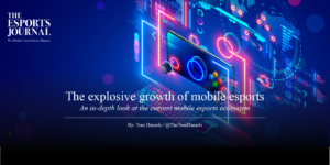 The explosive growth of mobile esports