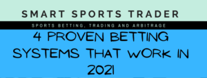4 Proven Betting Systems That Work in 2022