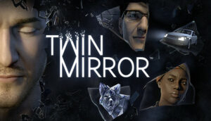 Demo reflects arrival of Twin Mirror on Steam