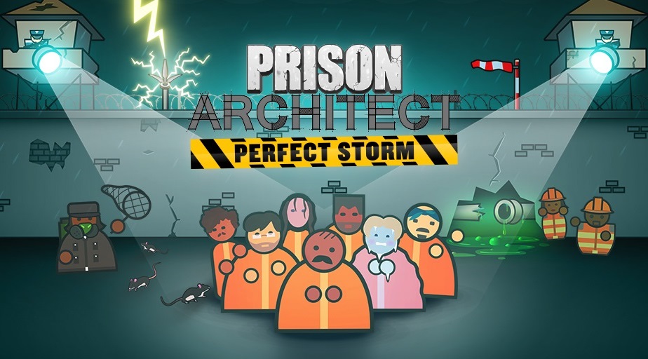 Prison Architect gains Perfect Storm DLC, new update