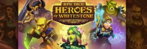 RPG Dice: Heroes of Whitestone Rolls a 20 Today on iOS, Android