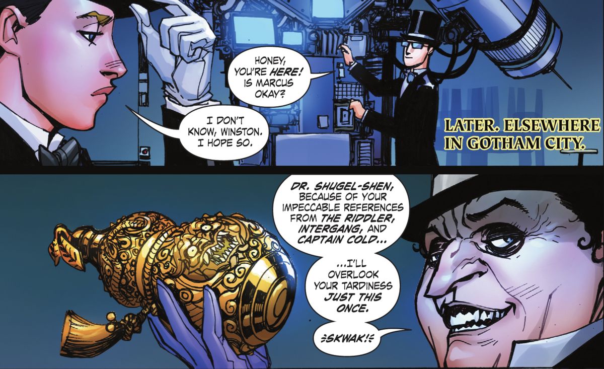 Dr. Shugel-Shen arrives late for her and her husband’s job designing a supervillain device for the Penguin. “Because of your impeccable references from the Riddler, Intergang, and Captain Cold,” the Penguin says, “I’ll overlook your tardiness just this once,” in Monkey Prince #1 (2022). 