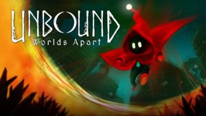 Unbound: Worlds Apart Is Now Available For Digital Pre-order And Pre-download On Xbox One And Xbox Series X|S