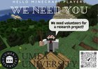 We are recruiting participants for a study using minecraft