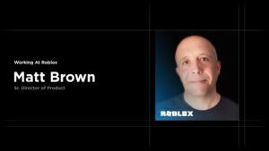 Working at Roblox: Meet Matt Brown