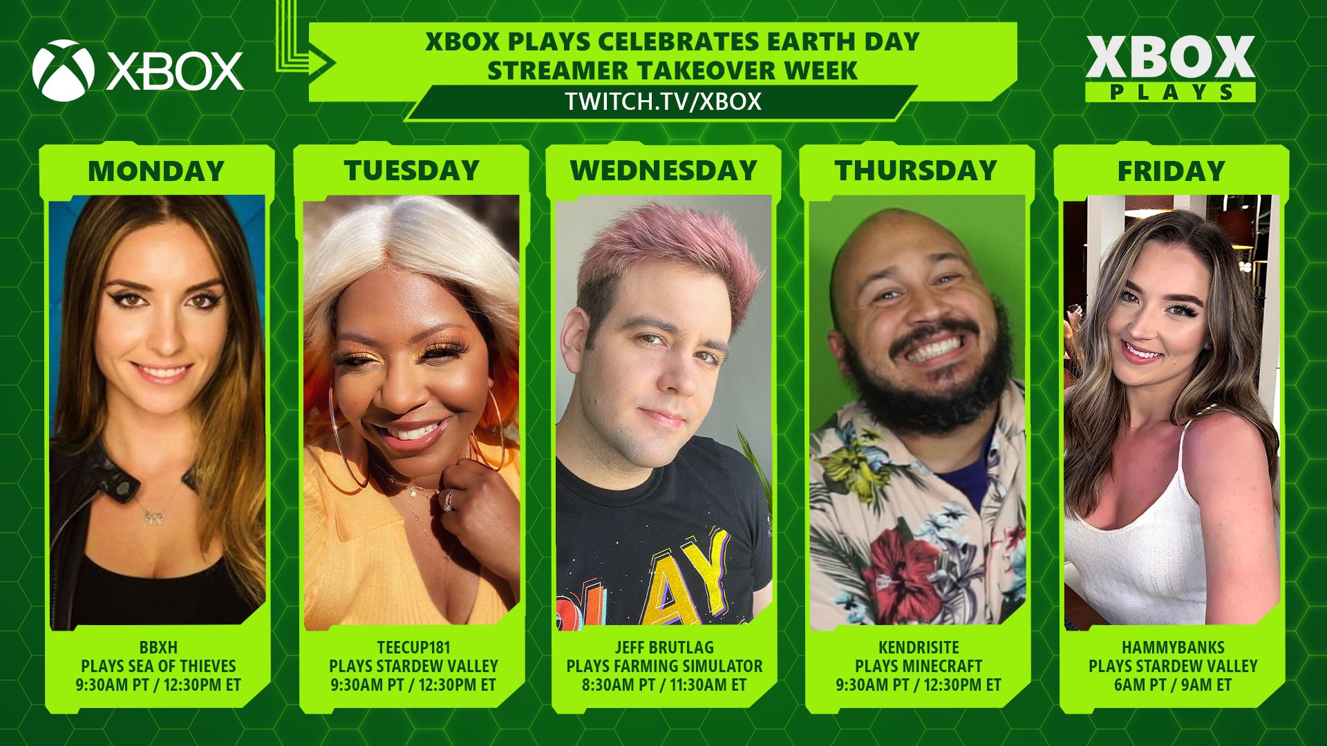Xbox Plays celebrates Earth Day with streamer takeover week featuring BBXH, TEECUP181, JEFF BRUTLAG, KENDRISITE and HAMMYBANKS.
