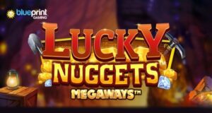 Blueprint Gaming drops latest online slot Lucky Nuggets Megaways; mining adventure theme remains “firm favourite”