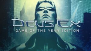 How to have the best Deus Ex-perience in 2022
