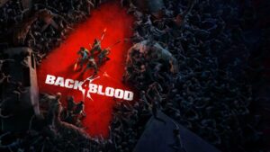 Back 4 Blood Developer Teases Act 5 With Next Expansion