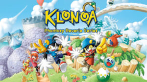 Dreams Come True: Klonoa Phantasy Reverie Series Review