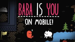 Baba Is You mobile gets over 200 new levels in 1.03 update
