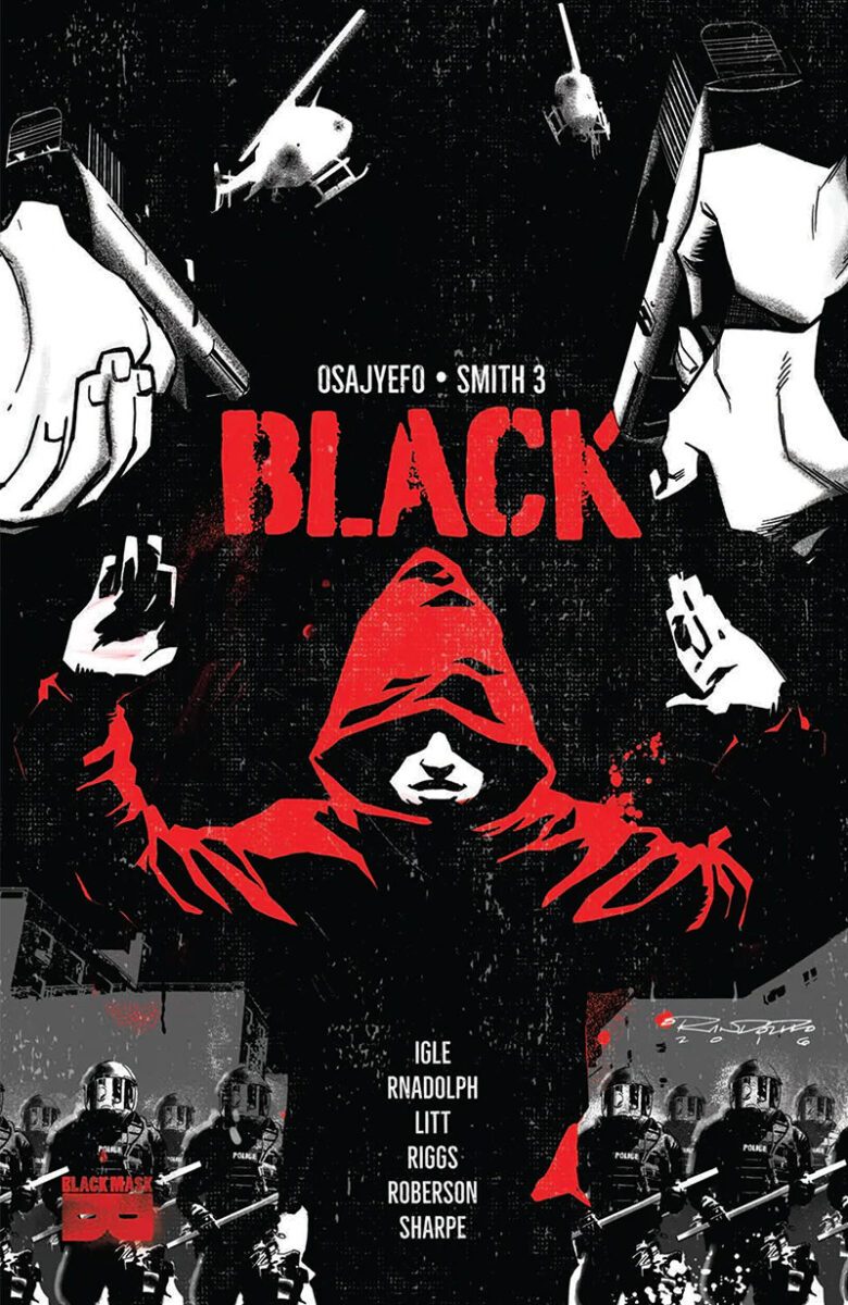 The cover of Vol. 1 of Kwanza Osajyefo’s Black, featuring a young Black man in a red hoodie surrounded by police and with guns drawn at him.