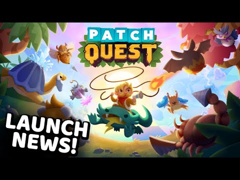 Patch Quest - Launch News!
