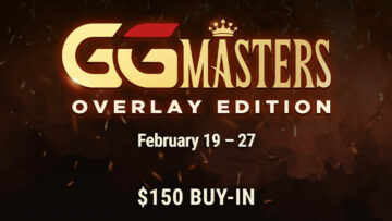 GGMasters Overlay Edition $10M GTD Prize Pool: Register For Your Chance to Win a Free Ticket Worth $150