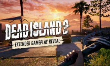 Dead Island 2 Extended Gameplay Reveal Released