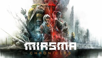 505 Games release tactical adventure Miasma Chronicles | TheXboxHub