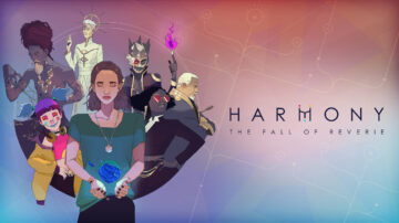 Choosing our destiny with Harmony: The Fall of Reverie – DON’T NOD’s new narrative adventure