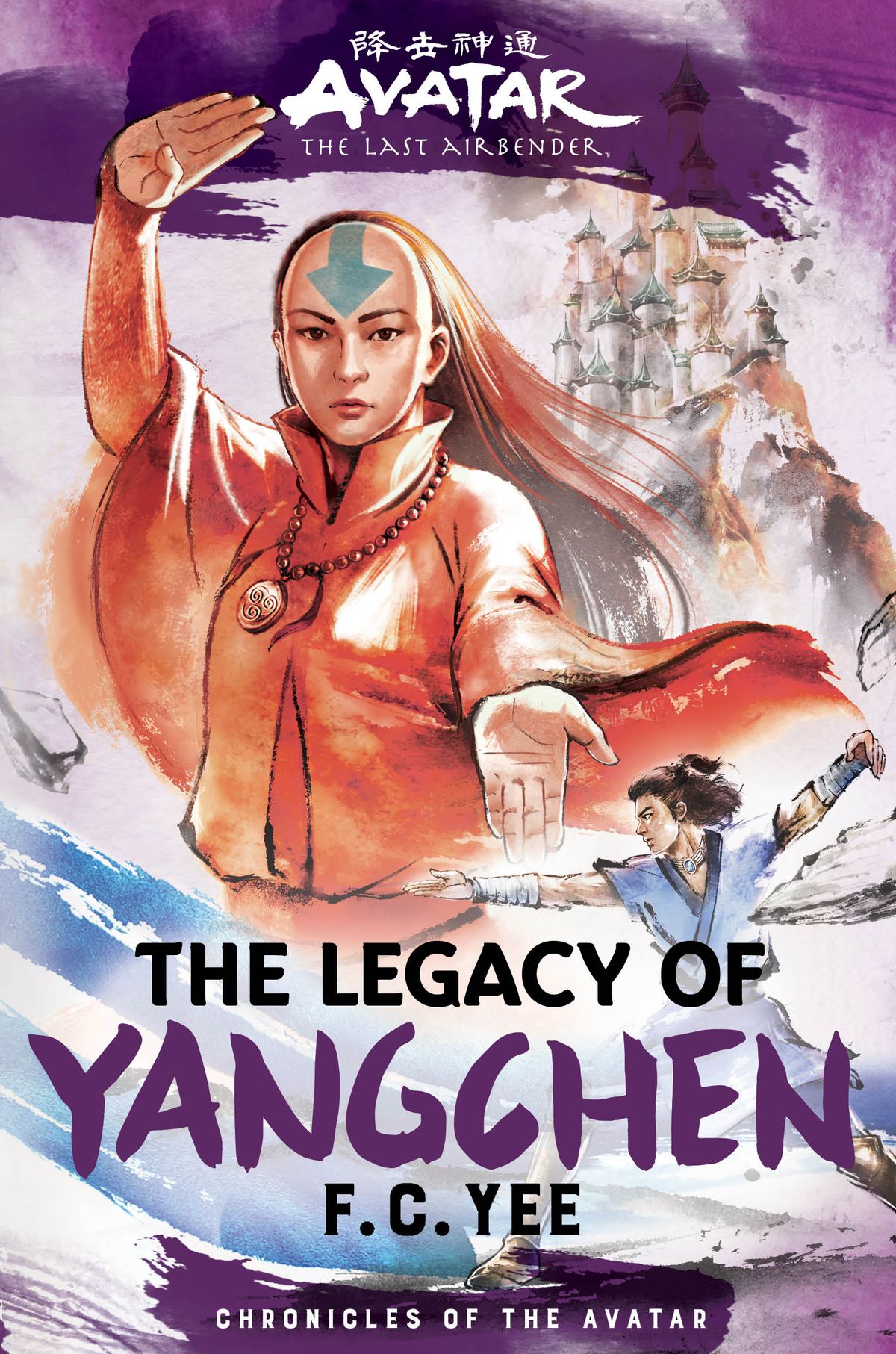 The book cover for F.C. Yee’s Avatar: The Last Airbender novel The Legacy of Yangchen, showing a young airbender in orange with the traditional half-shaved head and blue arrow forehead tattoo, with a white-turreted castle on a snowy mountaintop in the distance behind her, and a male waterbender in a martial-arts stance inset below her