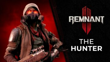 New Remnant 2 ‘Hunter Archetype’ Trailer Released