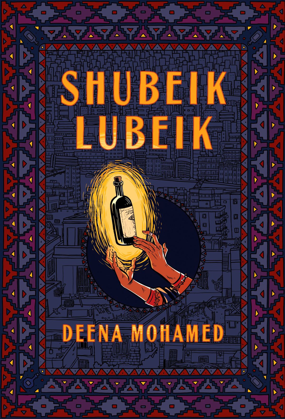 On top of a drawing of a dense cityskape with a geometrical border, who hands reach for a glowing bottle, sealed with a cork and labeled with paper, on the cover of Shubeik Lubeik. 