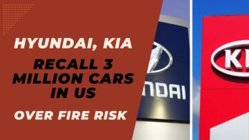 Hyundai, Kia Recall 3 Million Cars In US Over Fire Risk