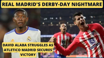 Real Madrid's derby-day nightmare: David Alaba Struggles as Atletico Madrid Secures Victory - The ESports India