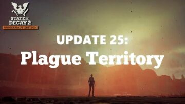 What's in State of Decay Update 25? | Plague Heart Rework and More