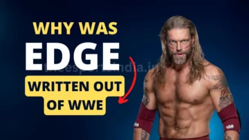 Why was Edge written out of WWE? Shocking Facts