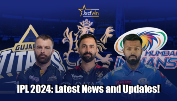 What is the latest news on IPL 2024? | JeetWin Blog